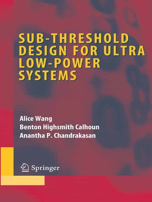 cover image of Sub-threshold Design for Ultra Low-Power Systems